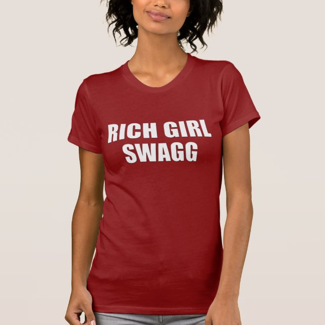 Rich Girl Swagg T-shirt (Front)