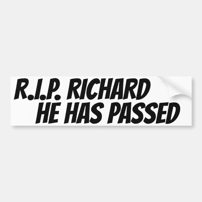 RICHARD HAS PASSED BUMPER STICKER (Front)