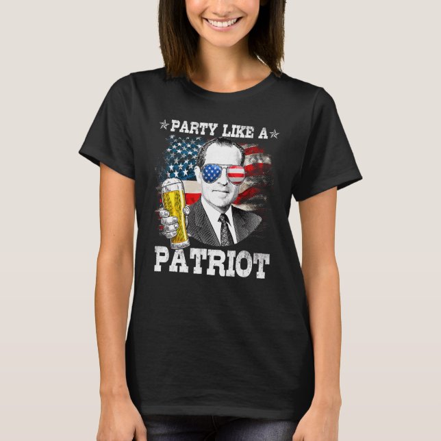Richard M Nixon Party Like A Patriot 4th Of July T-Shirt (Front)