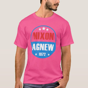 Richard Nixon Agnew Nixon 1972 Election Campaign 9 T-Shirt