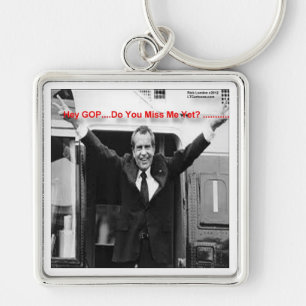 Richard Nixon "Miss Me Yet?" Funny Gifts & Tees Key Ring