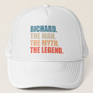 Richard The Man The Myth The Legend Trucker Hat