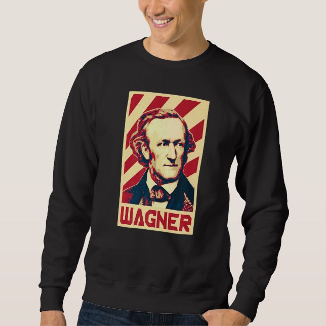Richard Wagner Classical Music Composer Retro Prop Sweatshirt (Front)