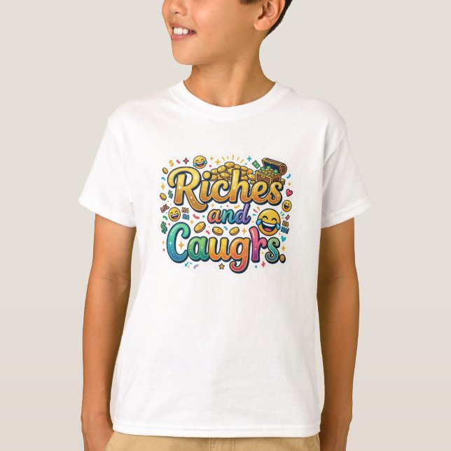 Riches and Laughs T-Shirt (Front)
