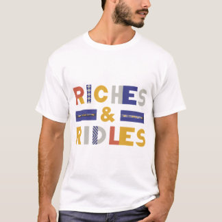 Riches and riddles T-Shirt