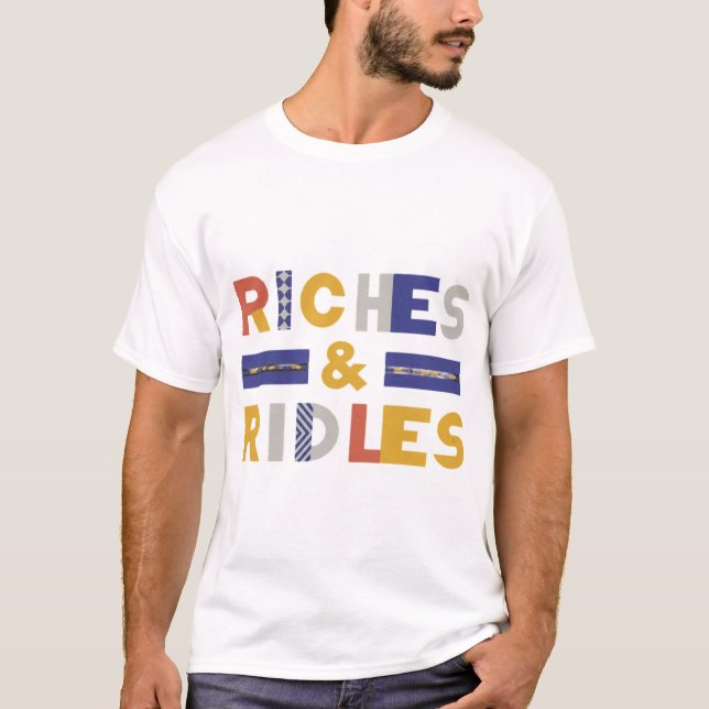 Riches and riddles T-Shirt (Front)
