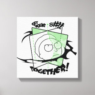 RICK AND MORTY™   Get Your S#!t Together! Canvas Print