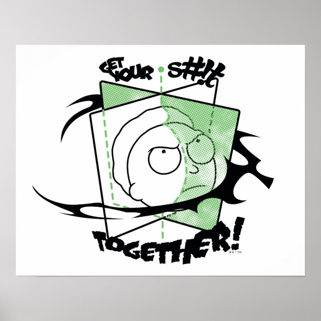RICK AND MORTY™ | Get Your S#!t Together! Poster (Front)