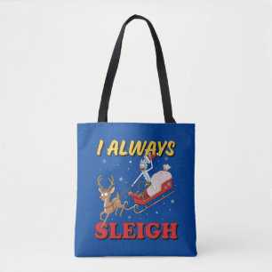 Rick and Morty   I Always Sleigh Tote Bag