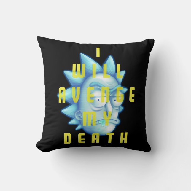 RICK AND MORTY™ | I Will Avenge My Death Cushion (Front)
