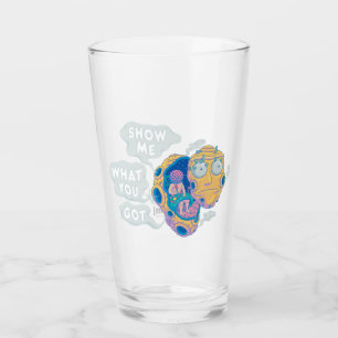 RICK AND MORTY™   SHOW ME WHAT YOU GOT GLASS