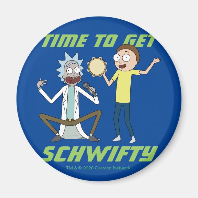 RICK AND MORTY™ | Time To Get Schwifty Magnet (Front)