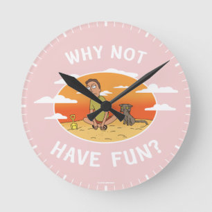 RICK AND MORTY™   Why Not Have Fun Round Clock