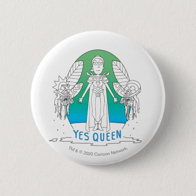 RICK AND MORTY™ | Yes Queen 6 Cm Round Badge (Front)