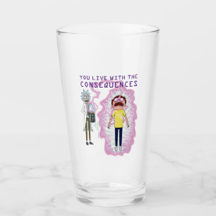 RICK AND MORTY™   You Live With The Consequences Glass