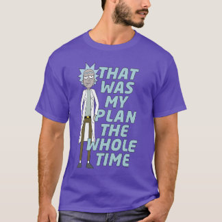 Rick and Mortyhat was My Plan Adult Cartoon Fashio T-Shirt