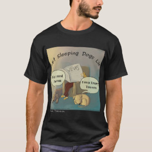 Rick London "Let Sleeping Dogs Lie" Funny Tshirt