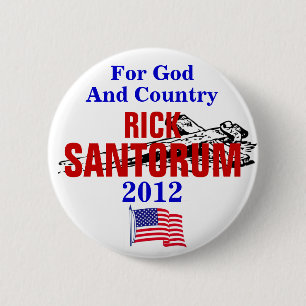 RICK SANTORUM FOR GOD AND COUNTRY 2012 6 CM ROUND BADGE