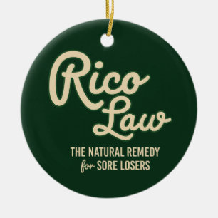 RICO LAW: Natural Remedy for Sore Losers Ceramic Tree Decoration