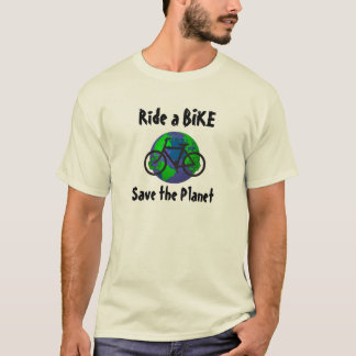 Ride a Bike...Save the Planet ! T-Shirt