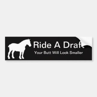 Ride A Draught Bumper Sticker