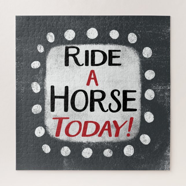 Ride A Horse Today Jigsaw Puzzle (Vertical)