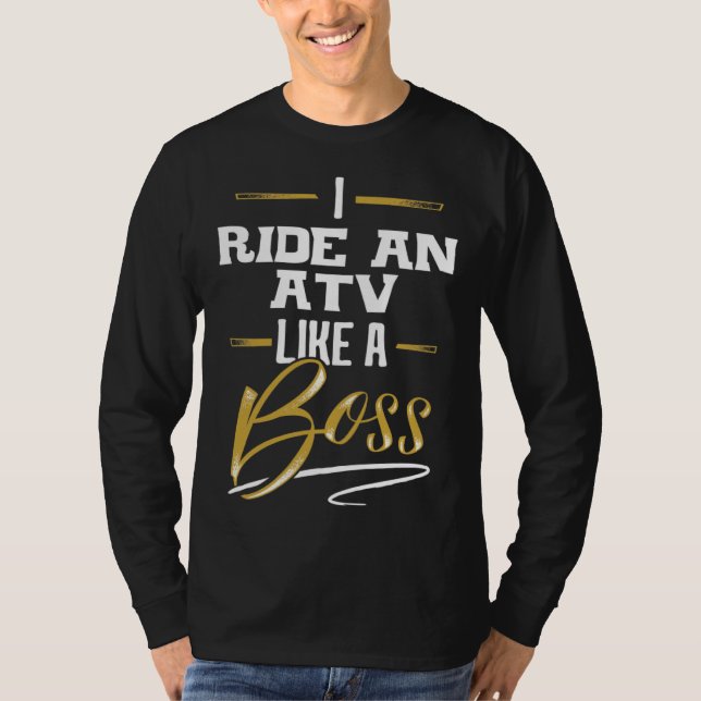 RIDE AN ATV Like A Boss  Floss Like A Boss T-Shirt (Front)