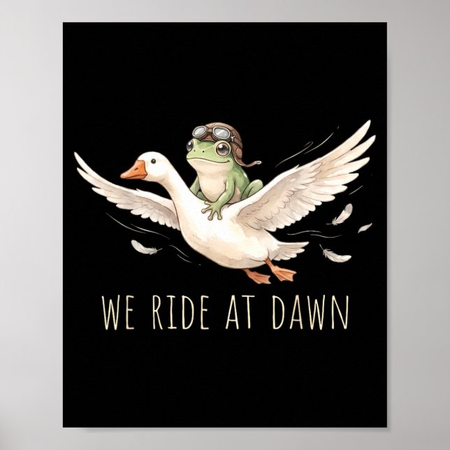 Ride At Dawn Frog Riding Goose Chaotic Cool Funny Poster (Front)