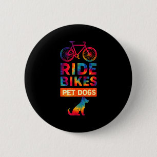 Ride Bikes Pet Dogs Bicycle Cycling Biking Dog Lov 6 Cm Round Badge