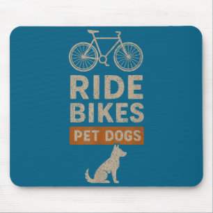 Ride Bikes Pet Dogs Lovers Mouse Pad