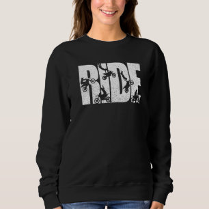 Ride Dirt Bike Motocross Motorcycle Biker For Men Sweatshirt