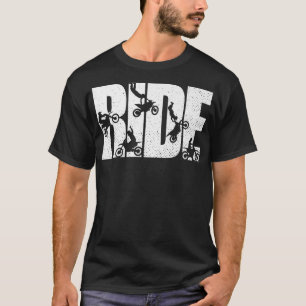 Ride Dirt Bike Motocross Motorcycle Biker For Men T-Shirt