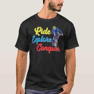 Ride Explore Conquer Mountain Biker E Bike Offroad T-Shirt
