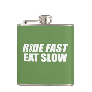 Ride Fast Eat Slow Hip Flask