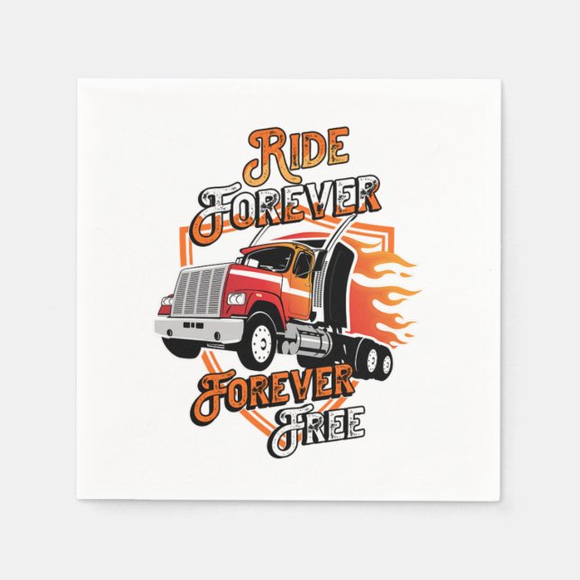 Ride Forever Truck Driver Cool Driver Gift Napkin (Front)