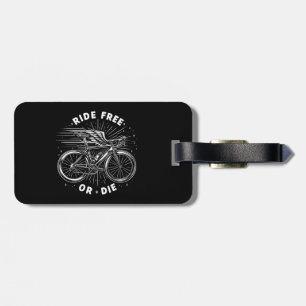 Ride Free Or Die Cycling Luggage Tag