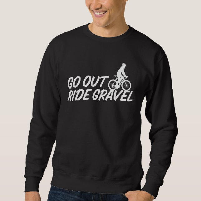 Ride Gravel Cycling Biker Sweatshirt (Front)