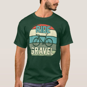 Ride Gravel Pedal Mountainbike Triathlon Downhill T-Shirt