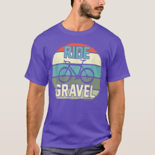 Ride Gravel Pedal Mountainbike Triathlon Downhill T-Shirt