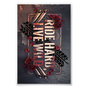 ride hard live wild photo print