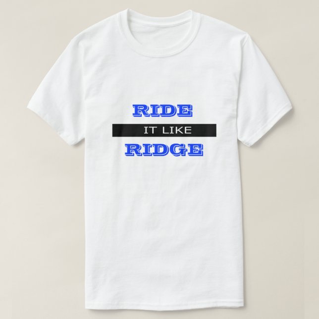 Ride It Funny Dirty Humour Joke Humourous T-Shirt (Design Front)