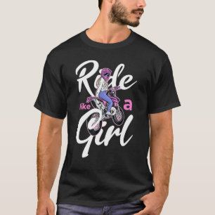 Ride Like A Girl-Motocross Dirt Bike Biker T-Shirt