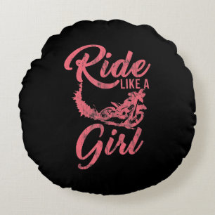 Ride Like A Girl Motorcycle Funny Gift Round Cushion
