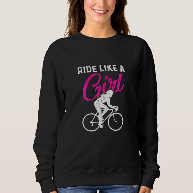 Ride Like A Girl Mtb Cyclists Sweatshirt (Front)