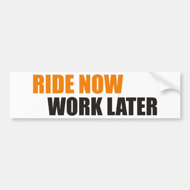 ride now bumper sticker (Front)