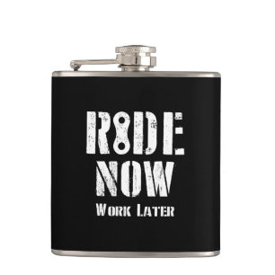 Ride Now Work Later Hip Flask