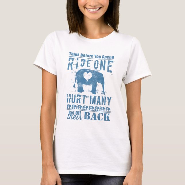 Ride One Elephant Hurt Many T-Shirt (Front)
