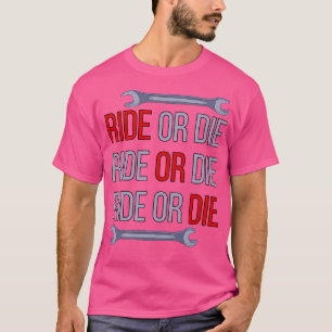 Ride or Die 1 T-Shirt