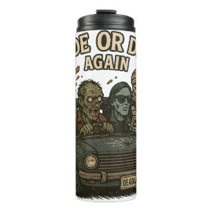 Ride Or Die Again Zombie Halloween Funny Retro Thermal Tumbler