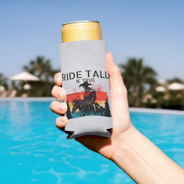 Ride tall n’ true - Seltzer can cooler  (In Situ Pool)